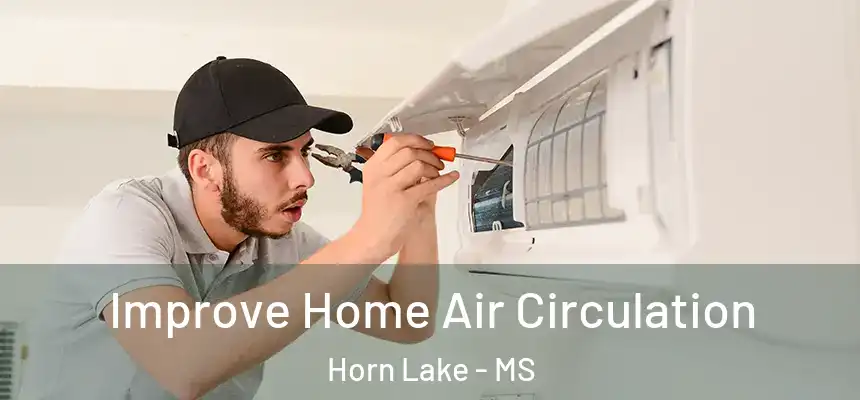 Improve Home Air Circulation Horn Lake - MS